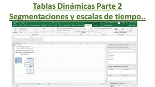 Aprende tablas dinamicas, segmentacion y escalas de tiempo en Excel