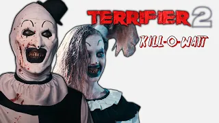 Terrifier 2 | Kill-O-Watt