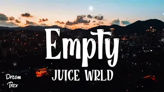 Empty (Lyrics) - Juice WRLD