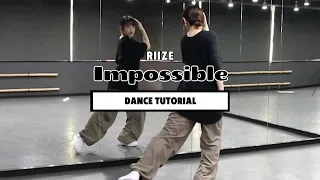 ［ DANCE TUTORIAL ］RIIZE  ( 라이즈 ) " Impossible  " ｜ Short ver..