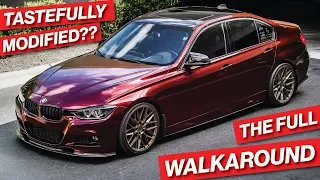 HOW TO TASTEFULLY MODIFY YOUR BMW F30? A FULL WALKAROUND OF MY CAR..