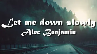 Alec Benjamin - Let Me Down Slowly (Lyrics)