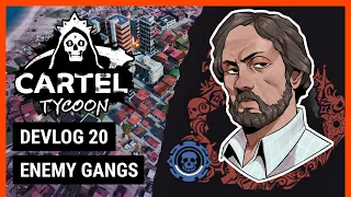 Enemy Gangs // Cartel Tycoon Devlog 20 (w/ subtitles)