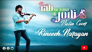 Rab Ne Bana Di Jodi || Violin Cover || Rineesh Narayan @ShreyaGhoshalOfficial @SalimSulaimanMusic
