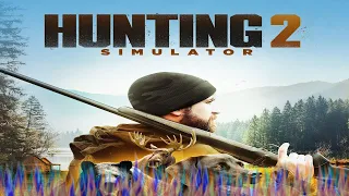 Hunting Simulator 2: How I Make Money: Part 2: The Hunt