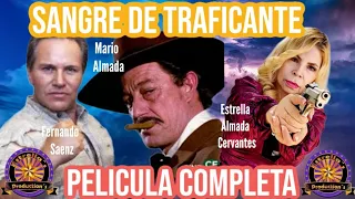 Sangre De Traficante PELICULA COMPLETA