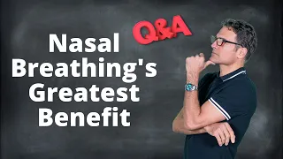 Nasal Breathing's Greatest Benefit