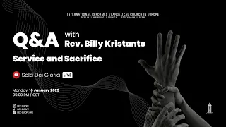 Q&A "Service and Sacrifice" - Rev. Billy Kristanto | IREC Europe