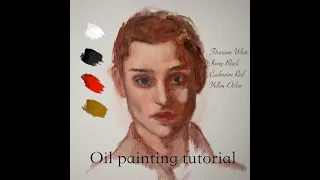 OIL PAINTING TUTORIAL / Painting a portrait using limited Zorn Palette