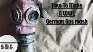 How to make a WW1 German gas mask (GM17)