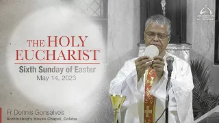 The Holy Eucharist - Sixth Sunday of Easter - May 14 | Archdiocese of Bombay