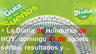 ◉ La Diaria de Honduras de HOY, domingo 21 de agosto: sorteo, resultados y qué salió a las 11 A