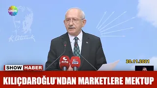 Kılıçdaroğlu'ndan marketlere mektup