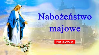 21.05 g. 17:00 Nabożeństwo majowe na żywo | NIEPOKALANÓW – bazylika