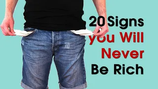 20 Signs you Will Never Become Rich One Day