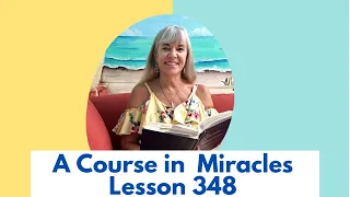 "I have no cause for anger or for fear, for You surround me. (A Course in Miracles lesson 348)