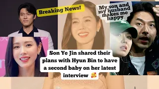 Son Ye Jin admitted that Hyun Bin and their son makes her happy and planning to have another baby 🥰