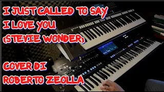 I JUST CALLED TO SAY I LOVE YOU (STEVIE WONDER) - ROBERTO ZEOLLA ON YAMAHA GENOS