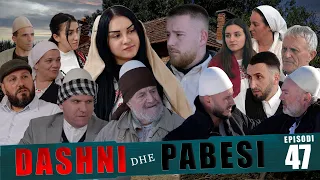 DASHNI DHE PABESI - Episodi 47 (Tregime të Vjetra)