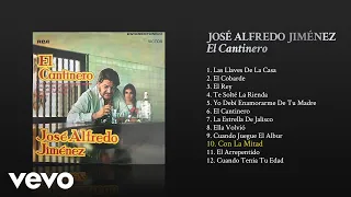 José Alfredo Jiménez - Con la Mitad (Cover Audio)