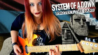 SYSTEM OF A DOWN - Protect The Land | GUITAR COVER - New Song 2020