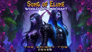 World of Warcraft - Song of Elune ☪ (The Enigma TNG Cover)