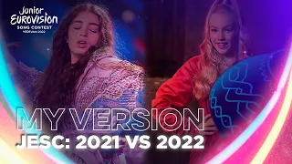 Junior Eurovision: 2021 VS 2022 | MY VERSION