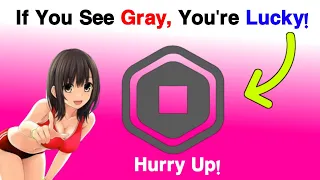 If You See Gray, You're Very Lucky 🤞... Hurry up!