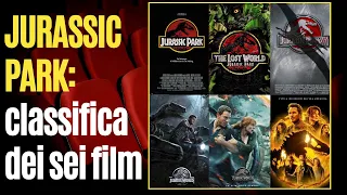 CLASSIFICA JURASSIC PARK: i 6 film dal peggiore al migliore [Jurassic Park Lore]