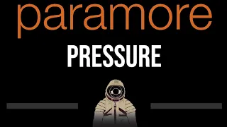 Paramore • Pressure (CC) (Upgraded Video) 🎤 [Karaoke] [Instrumental Lyrics]