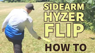 Sidearm Hyzer Flip - How to Throw, When to Use