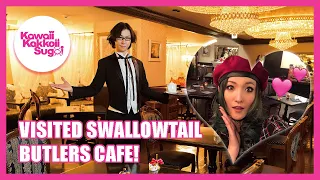 Visited Swallowtail Butlers Cafe!!【Reservation Instruction at the End!】