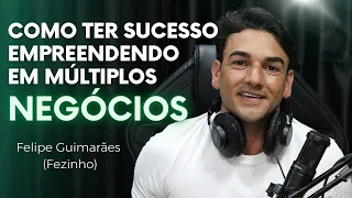 Como ter sucesso empreendendo em múltiplos negócios | FELIPE GUIMARÃES - O Ecossistema Podcast #010