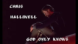 Chris Halliwell - God Only Knows