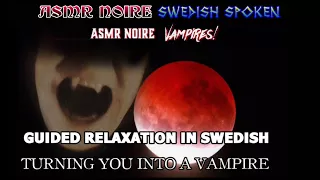 ASMR GUIDED MEDITATION IN SWEDISH! Turning you into a VAMPIRE!