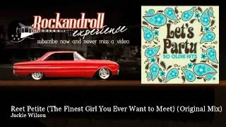 Jackie Wilson - Reet Petite (The Finest Girl You Ever Want to Meet) - Original Mix