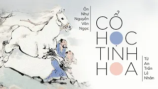 [Sách Nói] Cổ Học Tinh Hoa - Chương 1 | Ôn Như Nguyễn Văn Ngoc, Tử An Trần Lê Nhân