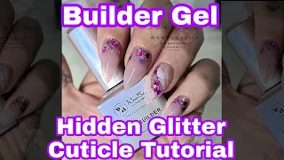 Hidden Glitter Fade Cuticle In Builder Gel Tutorial | Nail Video