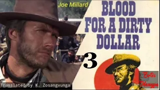 BLOOD FOR A DIRTY DOLLAR - 3 | Author : Joe Millard | Translator : K. Zosangvunga