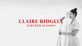 Claire Ridgely - Gunshot | FURTHER SESSIONS