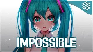 Nightcore - Impossible - (Lyrics)