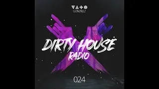 Vato Gonzalez - Dirty House Radio EP24