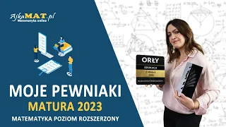 Pewniaki maturalne z matematyki 2023 - poziom rozszerzony