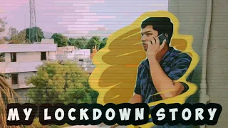 My Lockdown Story | A Clip-Cast | GO CORONA | 100 Days of lockdown