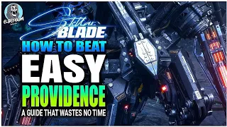 BEST HOW TO BEAT Providence Alternate FINAL BOSS SUPER EASY GUIDE | Stellar Blade