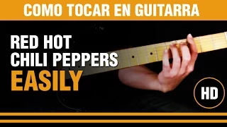 Como tocar Easily de los Red hot chilli peppers en guitarra TUTORIAL VIDEO AULA