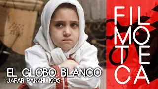 Introducción a EL GLOBO BLANCO - Filmoteca de Sant Joan - EL CINE DE IRÁN - MARZO 2017