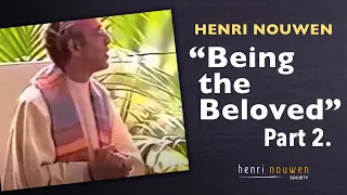 "Being the Beloved" Part 2 | Henri Nouwen at the Crystal Cathedral