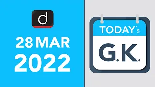 Today’s GK – 28 MARCH 2022 | Drishti IAS English