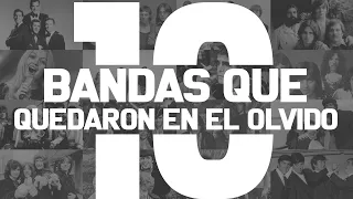 10 GRANDES BANDAS QUE QUEDARON EN EL OLVIDO